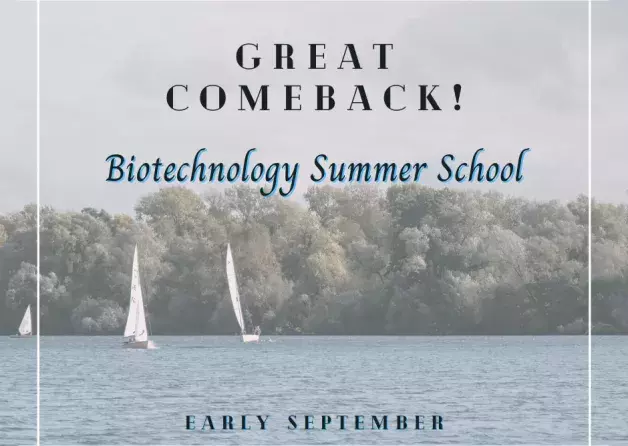Biotechnology Summer School is back!